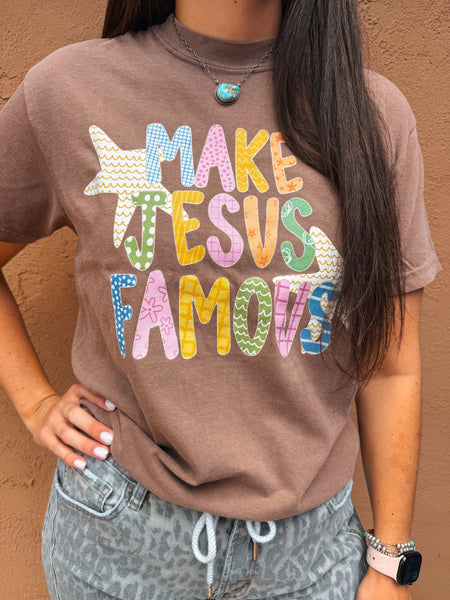 Make Jesus Famous Tee