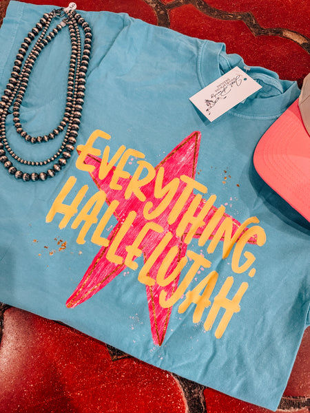 Everything Hallelujah Tee