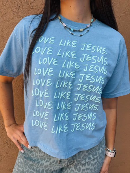 Love Like Jesus Tee