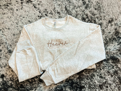 Make Heaven Crowded Embroidered Sweatshirt