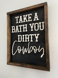 Take A Bath You Dirty Cowboy