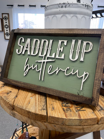 Saddle Up Buttercup Sign