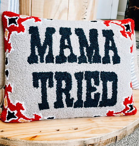Mama Tried Pillow